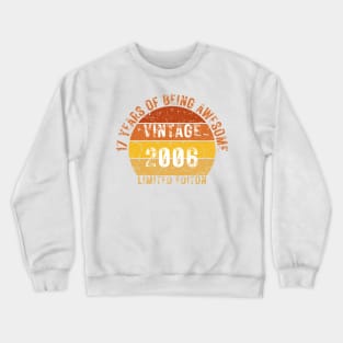 17 years of being awesome limited editon 2006 Crewneck Sweatshirt